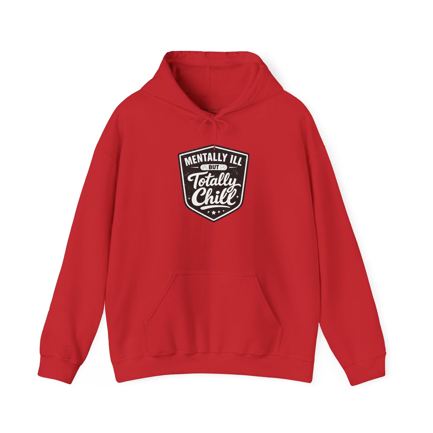 Mentally Ill but Totally Chill Hoodie | Healthcare Humor Hoodie | Retro Shield Mental Health Design