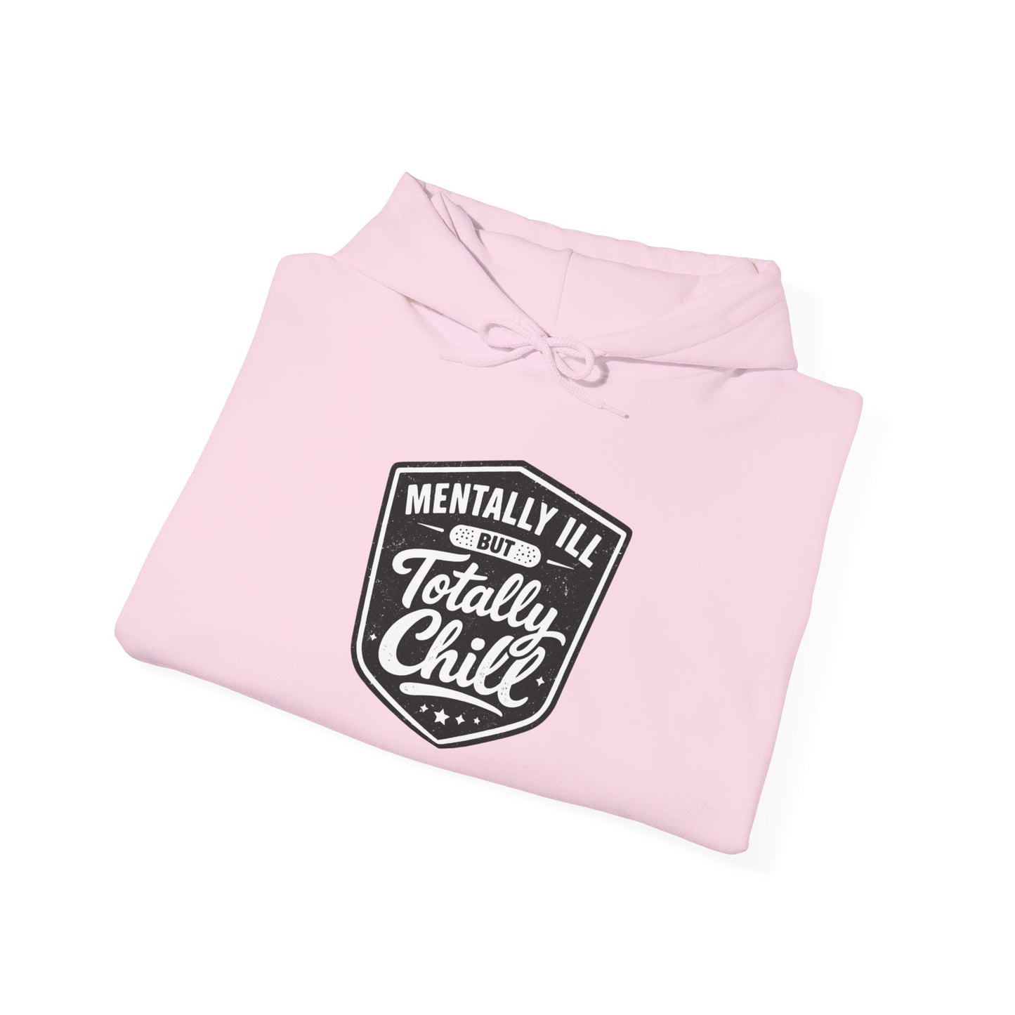 Mentally Ill but Totally Chill Hoodie | Healthcare Humor Hoodie | Retro Shield Mental Health Design
