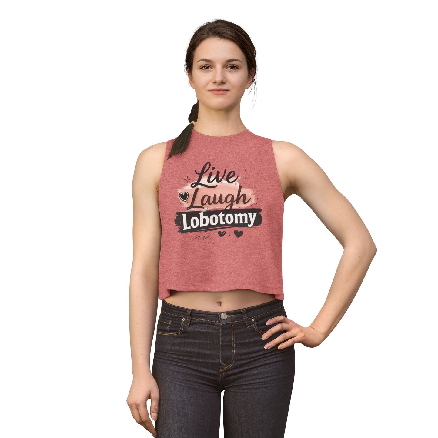 Live Laugh Lobotomy Crop Top | Funny Sarcastic Quote Tank