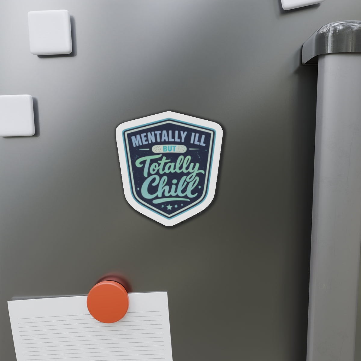 Mentally Ill But Totally Chill Magnet | Funny Nurse Magnet | Burnt Out Nurse Gift | Healthcare Humor | Nurse Life Decor