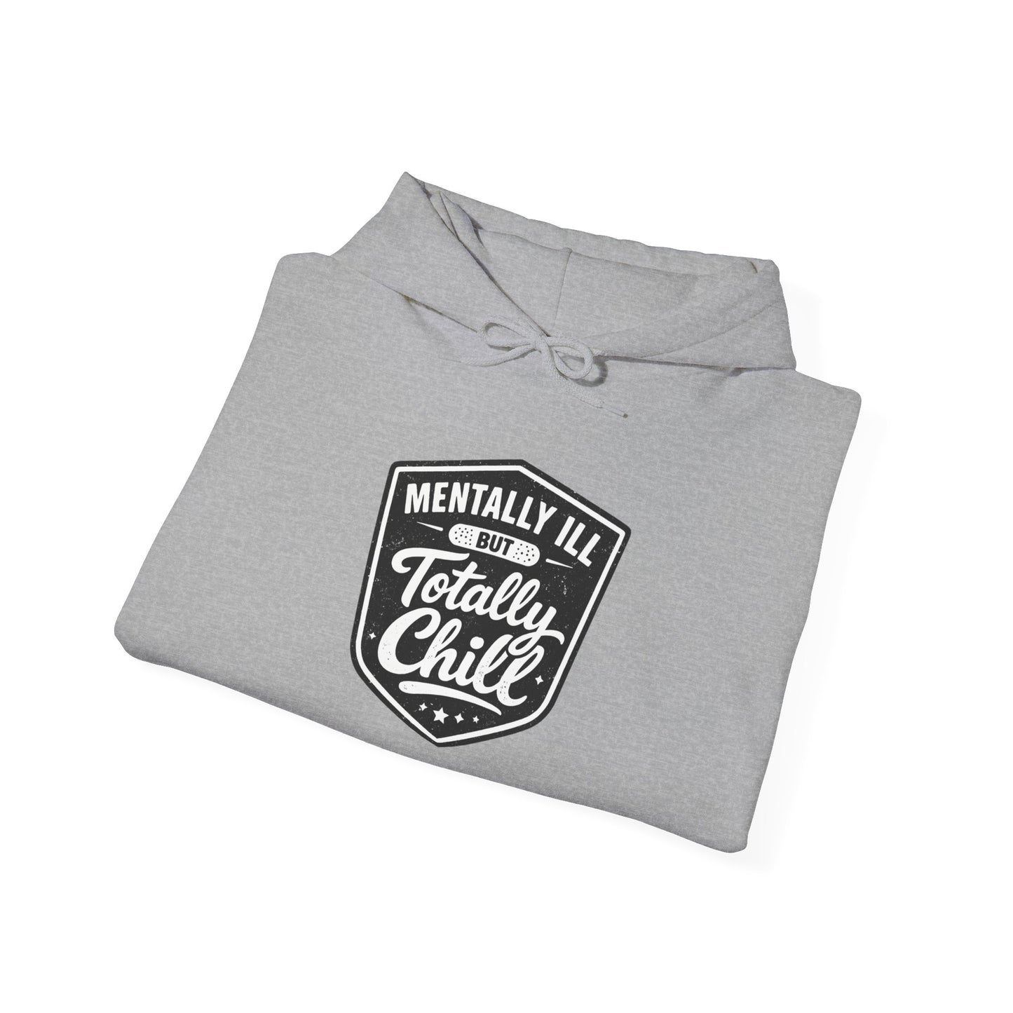 Mentally Ill but Totally Chill Hoodie | Healthcare Humor Hoodie | Retro Shield Mental Health Design