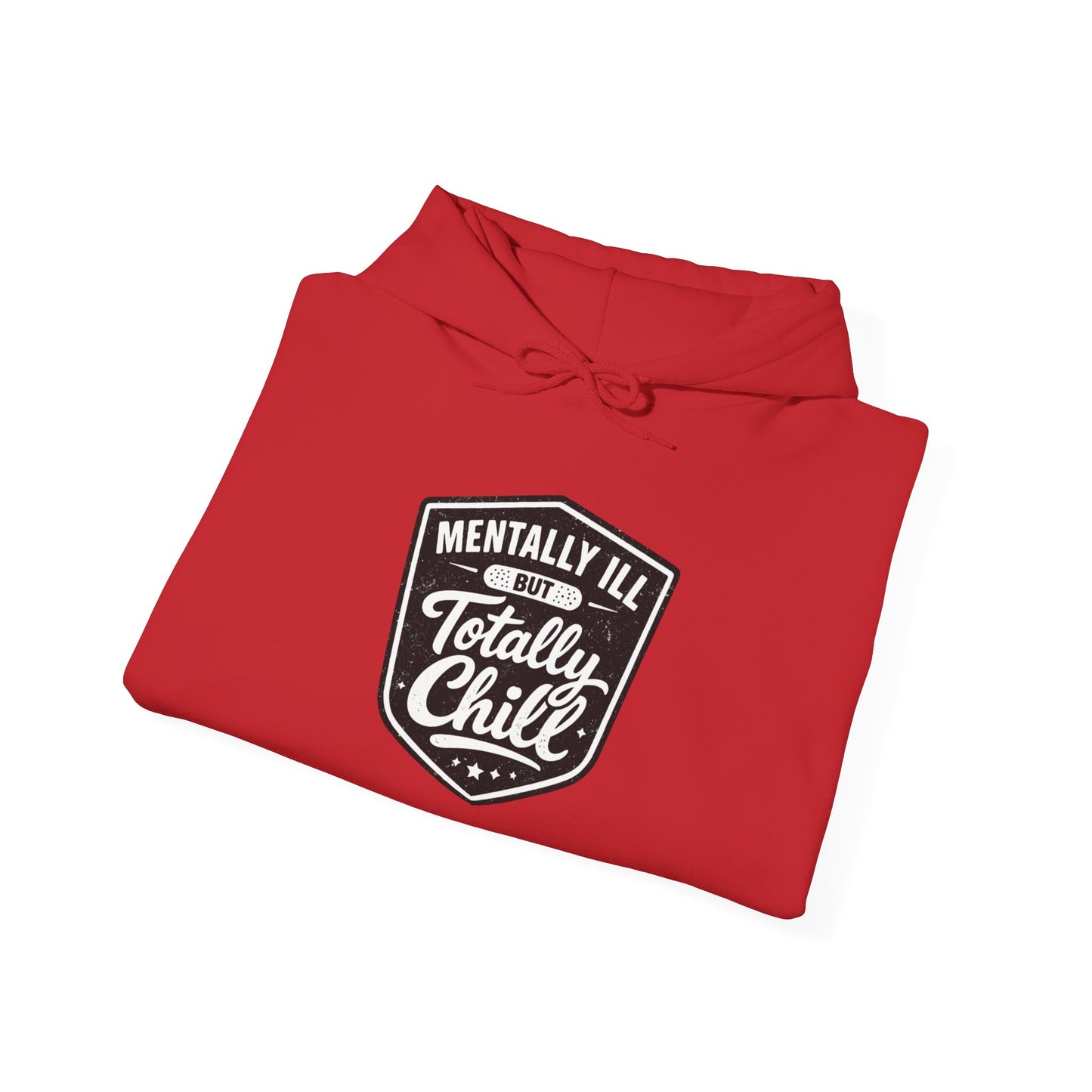 Mentally Ill but Totally Chill Hoodie | Healthcare Humor Hoodie | Retro Shield Mental Health Design